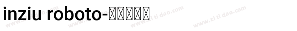 inziu roboto字体转换